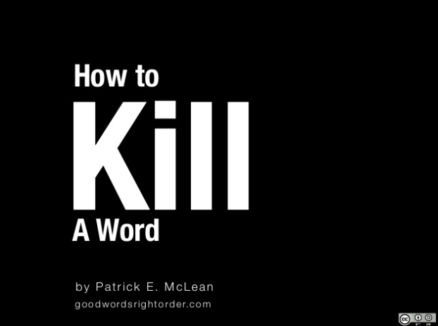 How to Kill A Word by Patrick E. McLean